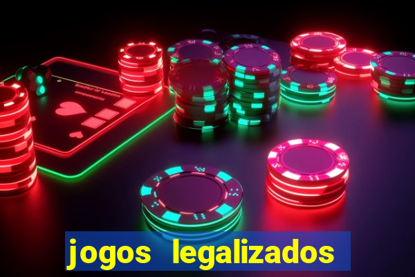 jogos legalizados no brasil